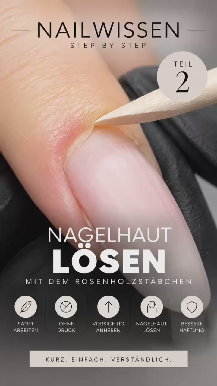 Nailwissen – Refill Step by Step | Teil 2: Nagelhaut mit dem Rosenholzstäbchen lösen