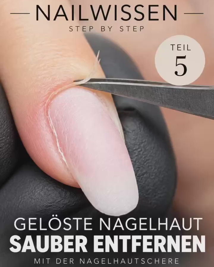 Nailwissen – Refill Step by Step | Teil 5: Gelöste Nagelhaut mit der Nagelhautschere entfernen